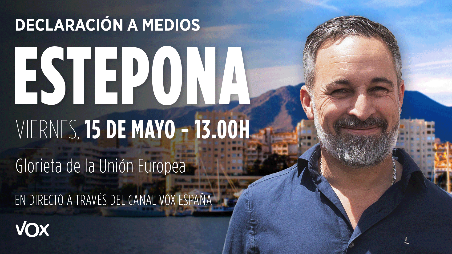 Estepona (Málaga). Declaraciones a medios de Santiago Abascal. Viernes 15 de mayo a las 13.00 horas.
